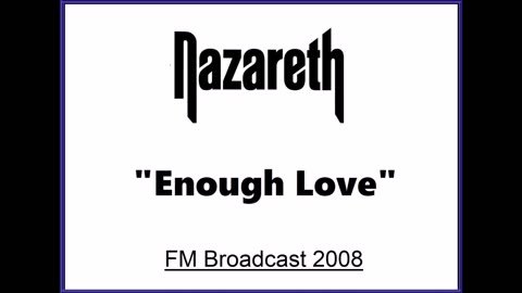 Nazareth - Enough Love (Live in Zermatt, Switzerland 2008) FM Broadcast