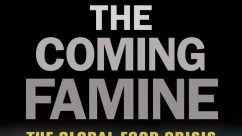 The Coming Global Famine