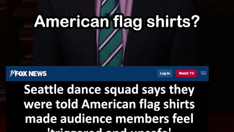 Dance Team Told American Flag Shirts Made Seattle Audience Feel 'Triggered and Unsafe'