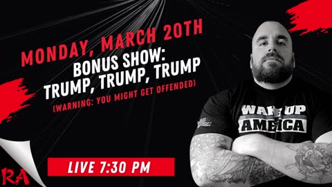 Bonus Show: Trump, Trump, Trump