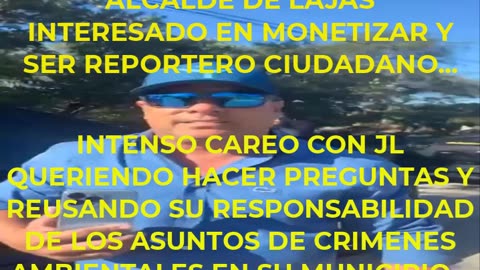 ALCALDE DE LAJAS INTERESADO EN MONETIZAR Y SER REPORTERO CIUDADANO...