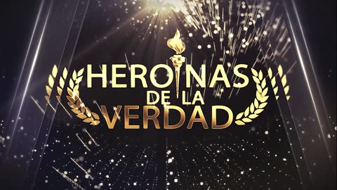 HEROINAS DE LA VERDAD