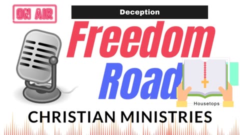Deception - Freedom Road Christian Ministries Sermons