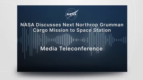 NASA Discusses Next Northrop Grumman’s Cargo Mission to Space Station (July 30. 2023)