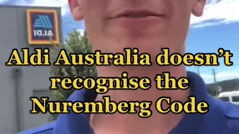 Aldi Australia Doesn't Recognize Nuremburg Code