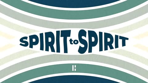 Spirit to Spirit - Part 2 | LIVE Bible Study