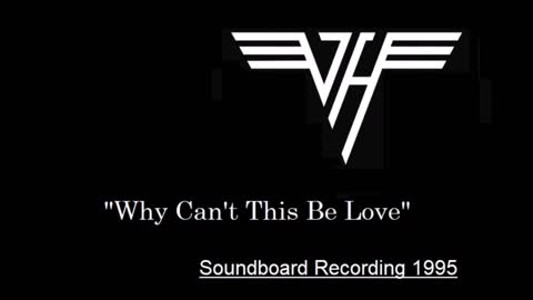 Van Halen -Why Can't This Be Love (Live in Pensacola, Florida 1995) Soundboard