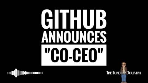 GitHub announces “Co-CEO”