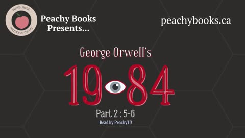 1984 by George Orwell - Part 2, Chapters 5 & 6