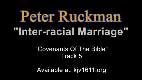 Peter Ruckman: Interracial Marriage