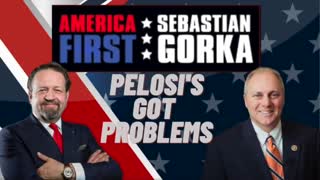 Pelosi's Got Problems. Steve Scalise on AMERICA First | Sebastian Gorka Radio