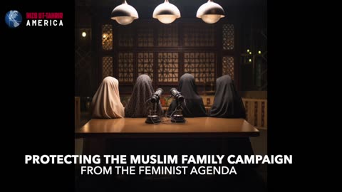 Podcast: Protecting The Muslim Family from the Feminist Agenda