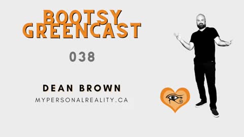 BGA Bootsy Greencast #038 "Rock Bottom Reality" w/ Dean Brown