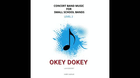 OKEY DOKEY – (Concert Band Program Music) – Gary Gazlay