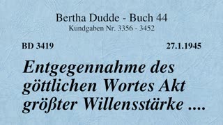 BD 3419 - ENTGEGENNAHME DES GÖTTLICHEN WORTES AKT GRÖSSTER WILLENSSTÄRKE ....