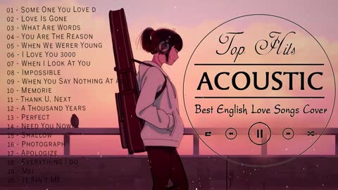 Top Greatest Hits English Acoustic Love Songs 2021