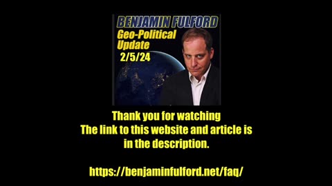 BEN FULFORD GEOPOLITICAL UPDATE 2/5/24