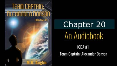 ICDA Book #1 Audiobook | Team Captain Alexander Donson | Chapter 20