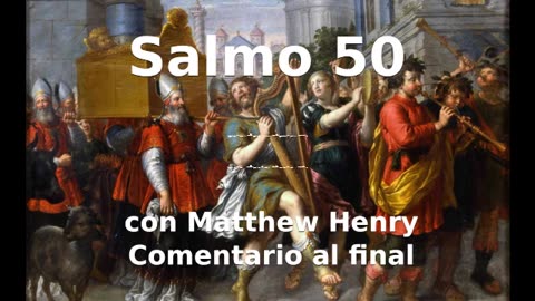 📖🕯 Santa Biblia - Salmo 50 con Matthew Henry Comentario al final.