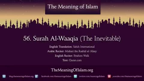 Quran: 56. Surat Al-Waqi'ah (The inevitable,The Event): Arabic to English Translation HD