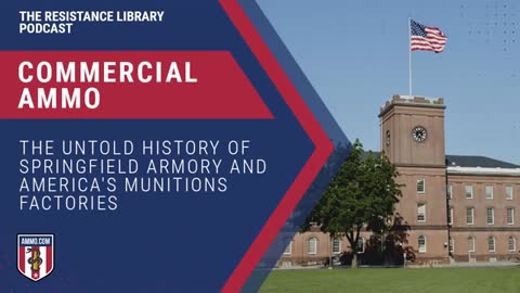 Commercial Ammo: The Untold History of Springfield Armory and America's Munitions Factories