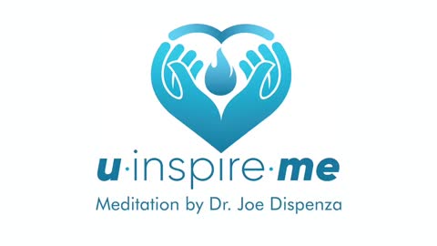 Dr. Joe Dispenza u•inspire•me guided meditation