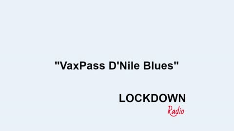 VaxPass D'Nile Blues