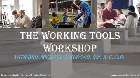 COMING SOON! The Working Tools Workshop