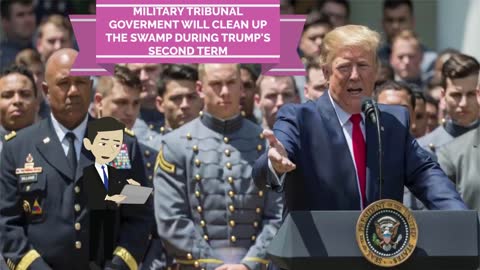 MILITARY TRIBUNAL GOVERNMENT WILL CLEAN UP THE SWAMP DURING TRUMP'S SECOND TERM