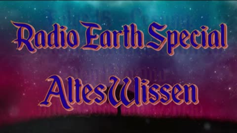 Radio Earth Special - Altes Wissen - Folge 15