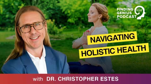 Wellness Unveiled: Navigating Holistic Health with Dr. Christopher Estes
