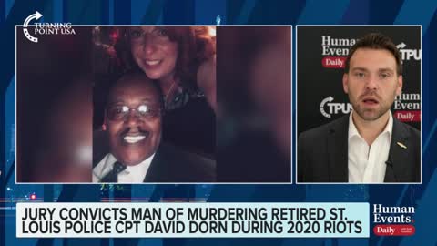 Jack Posobiec on jury convicting the criminal who murdered retired St. Louis Police Captain David Dorn during the 2020 riots