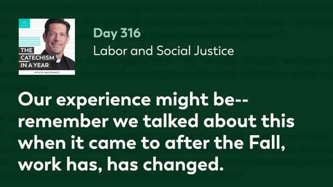 Day 316: Labor and Social Justice — The Catechism in a Year (with Fr. Mike Schmitz)