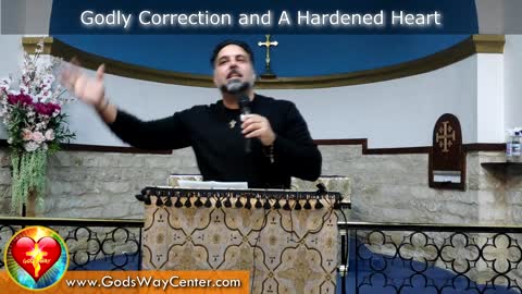 Godly Correction and A Hardened Heart