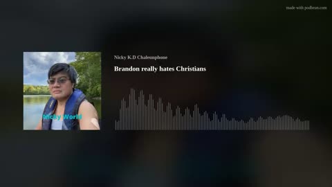 Brandon really hates Christians