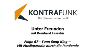 Unter Freunden - Folge 67: Yann Song King – Mit Musikparodie durch die Pandemie