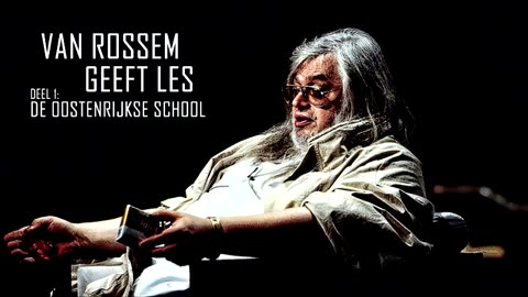 Van Rossem Geeft Les: Deel 1 "De Oostenrijkse School'