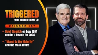 March to the Majority and the MAGA future, Interview with Newt Gingrich | TRIGGERED Ep.107