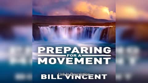 Preparing for a Movement by Bill Vincent