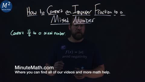 How to Convert an Improper Fraction to a Mixed Number | 11/6 | Part 1 of 2 | Minute Math