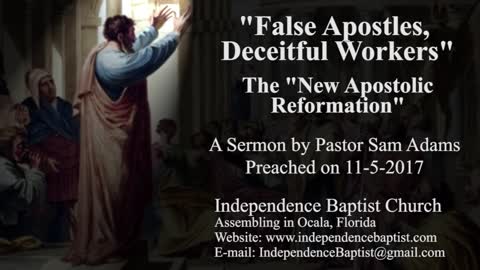 "False Apostles, Deceitful Workers": The "New Apostolic Reformation"