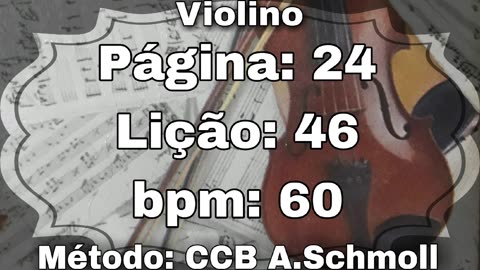 Página: 24 Lição: 46 - Violino [60 bpm]