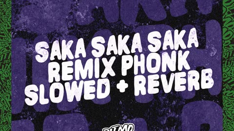 saka saka remix x phonk