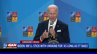 Biden: We'll stick with Ukraine for 'as long as it takes'