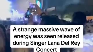 Mysterious Energy wave hits crowd at a Lana Del Rey Concert