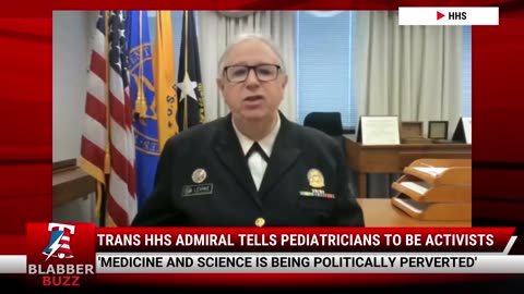 Trans HHS Admiral Tells Pediatricians To Be Activists