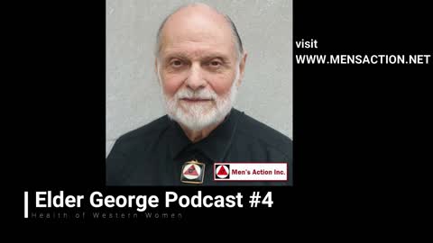 Elder George Podcast 4 Health of Western Women