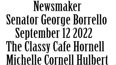 Wlea Newsmaker, September 12, 2022, Senator George Borrello