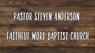 Marriage and Divorce | Pastor Steven Anderson | 03/25/2007 Sunday PM