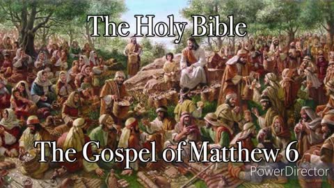The Holy Bible - The Gospel of Matthew 6
